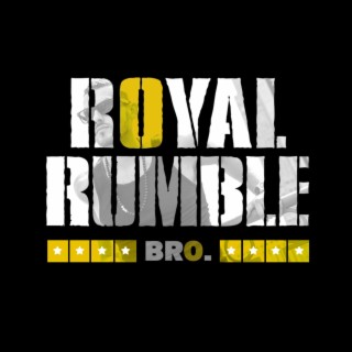 Royal Rumble lyrics | Boomplay Music