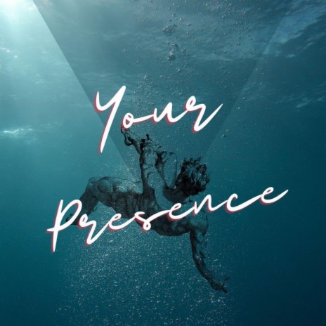 Your Presence