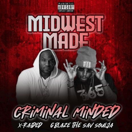 Criminal Minded ft. X-Raided & G Blaze The Sav Soulja | Boomplay Music