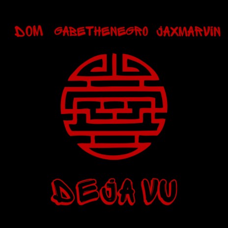 Deja Vu (feat. Jax Marvin & GabeTheNegro)