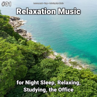 #01 Relaxation Music for Night Sleep, Relaxing, Studying, the Office
