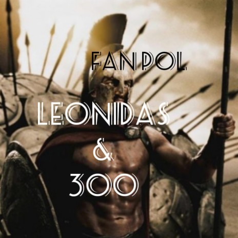 Leonidas & 300 (cinematic)