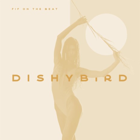 Dishy Bird | Boomplay Music