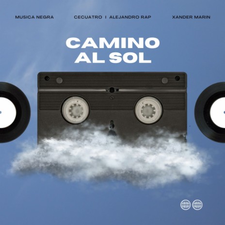 Camino al sol ft. cecuatro, xander marin, alejandro rap & musica negra | Boomplay Music