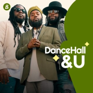 Dancehall & U