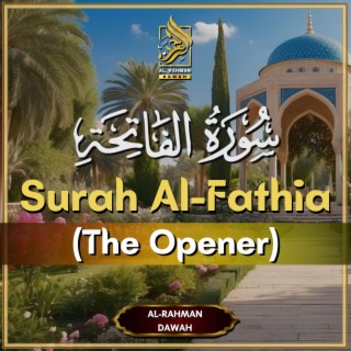 Surah Al Fathia (The Opener)