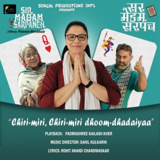 Chiri Miri Chiri Miri (Original Motion Picture Soundtrack) ft. Sahil Kulkarni lyrics | Boomplay Music