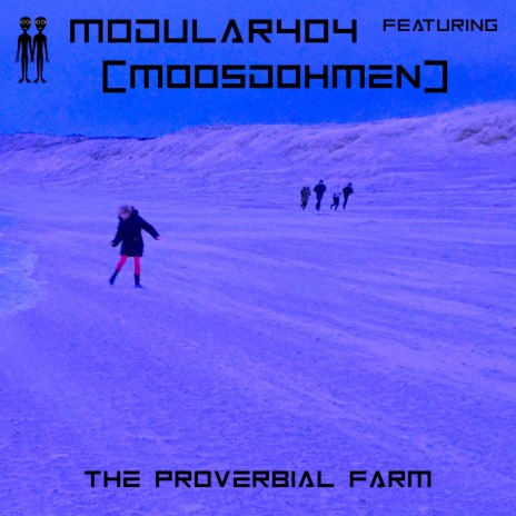 The Proverbial Farm ft. [moosdohmen]
