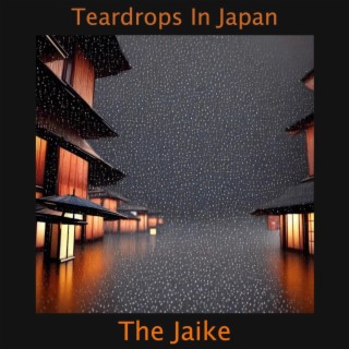 Teardrops in Japan