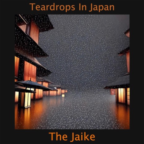 Teardrops in Japan | Boomplay Music