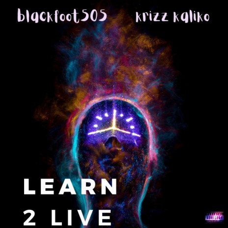 Learn 2 Live ft. Krizz Kaliko