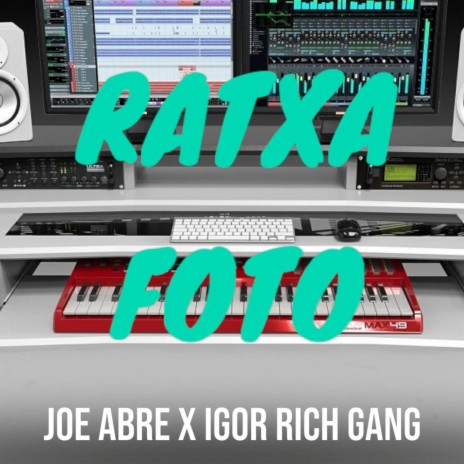 RATXA FOTO ft. IGOR RICH GANG | Boomplay Music