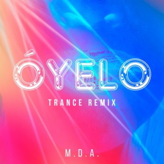 Óyelo (Trance Remix)