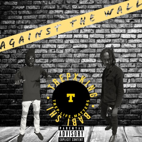AGAINST THE WALL | Boomplay Music
