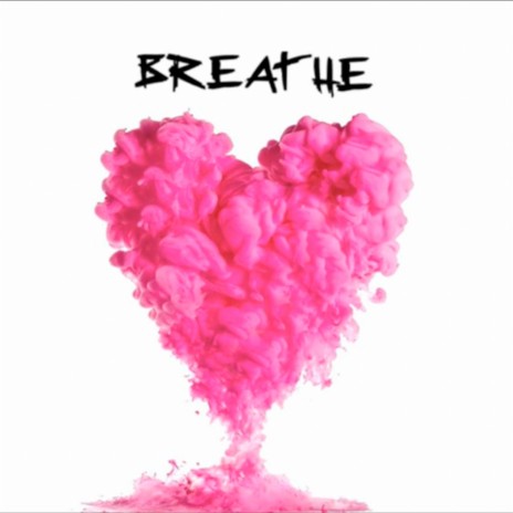 Breathe | Boomplay Music