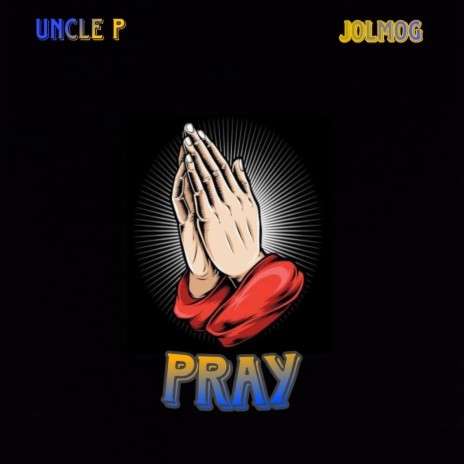 Pray ft. Jolmog | Boomplay Music