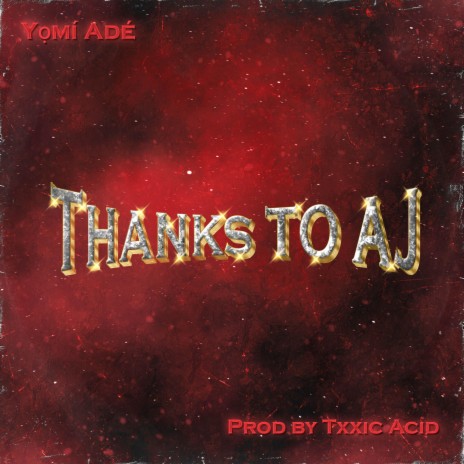 T2A (Thanks To AJ) ft. TXXICACID