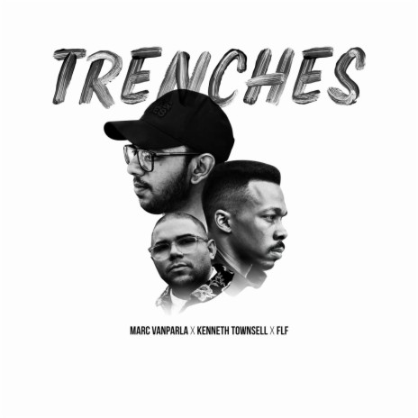 TRENCHES ft. Kenneth Townsell & FLF | Boomplay Music