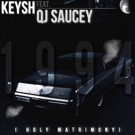 1994 (Holy Matrimony) [feat. QjSaucey] | Boomplay Music