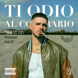 Ti odio al contrario ft. Xs lyrics | Boomplay Music