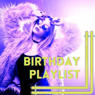 Birthday Playlist: House for Birthday Party