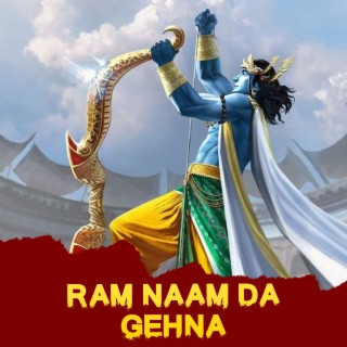 Ram Naam Da Gehna