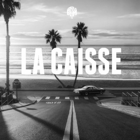 La Caisse | Boomplay Music