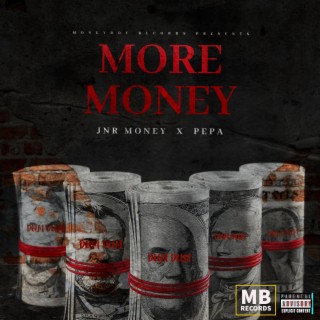 More Money ft. PEPA lyrics | Boomplay Music