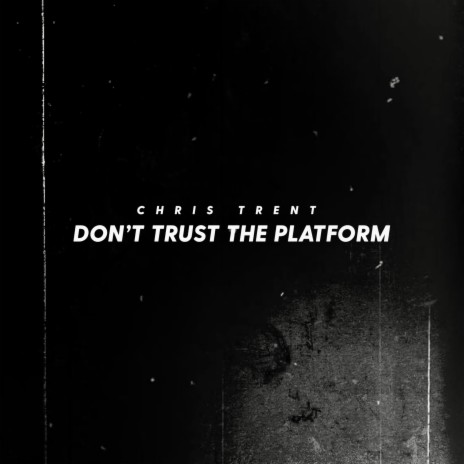 Don't Trust the Platform | Boomplay Music