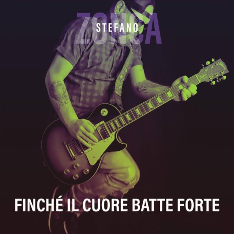 Finchè il cuore batte forte | Boomplay Music