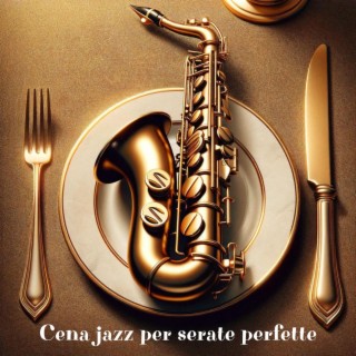 Cena jazz per serate perfette: jazz strumentale accogliente e rilassante