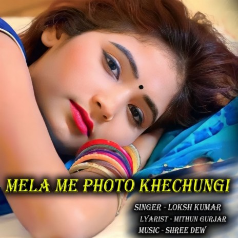 Mela Me Photo Khechungi | Boomplay Music