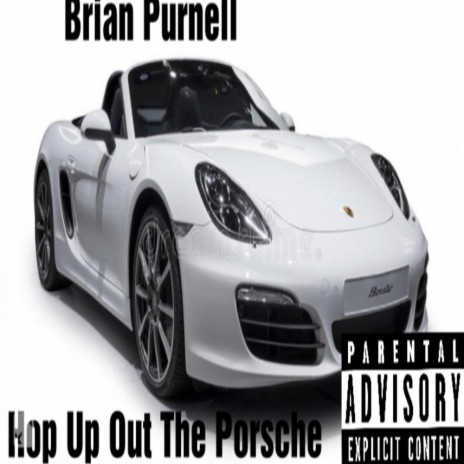 Hop Up Out The Porsche | Boomplay Music