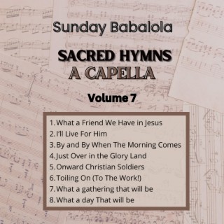 Sacred Hymns A capella Volume 7