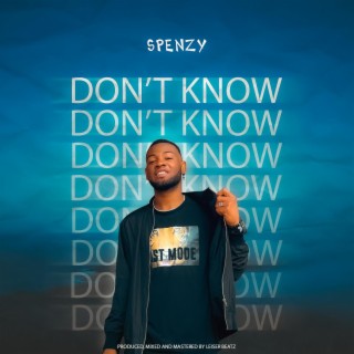 Don't Know | Boomplay Music