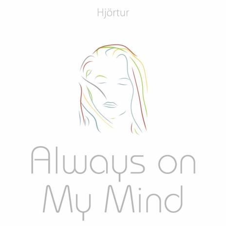 Always On My Mind | Boomplay Music