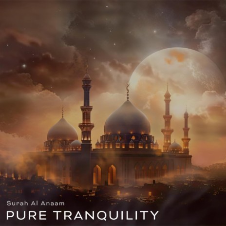 Surah Al Anaam (Tranquility)