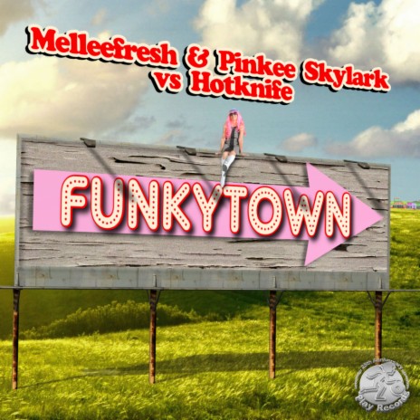 Funkytown (Original Mix) ft. Pinkee Skylark & Hotknife | Boomplay Music