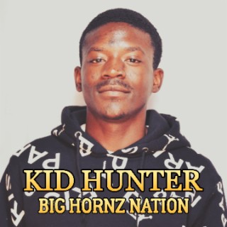 Big Hornz(Kid Hunter) Ft. Fido