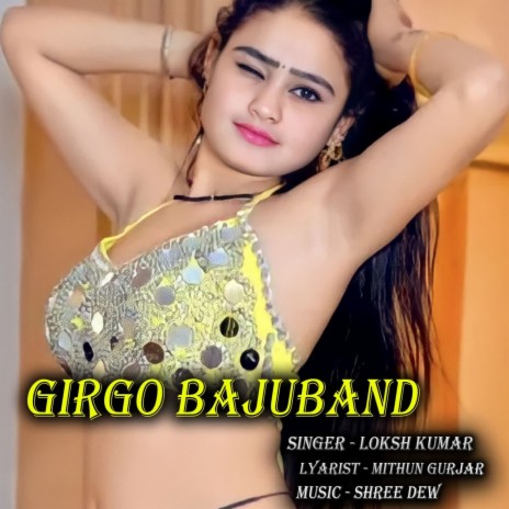 Girgo Bajuband | Boomplay Music