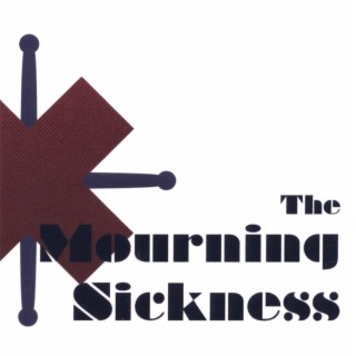 The Mourning Sickness