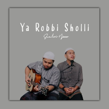 Ya Robbi Sholli (Acoustic New Version)