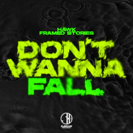 Don't Wanna Fall ft. Framed Stories | Boomplay Music