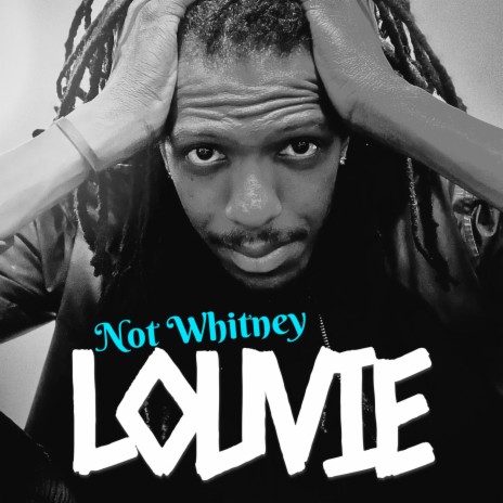 Not Whitney | Boomplay Music