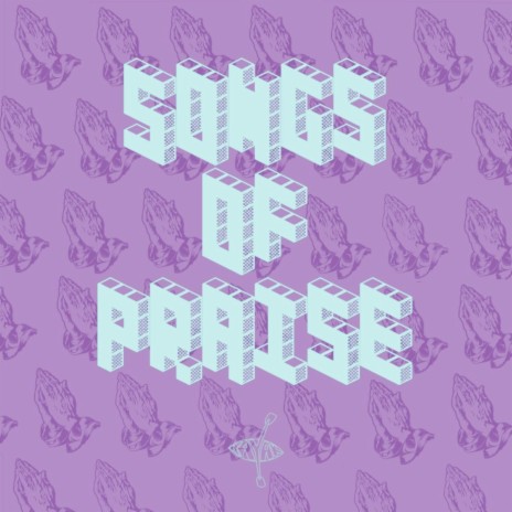 Songs of Praise | Boomplay Music