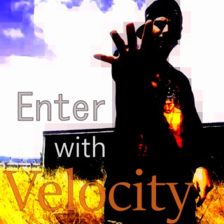 Enter With Velocity