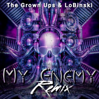 My Enemy (LoBinski Remix)