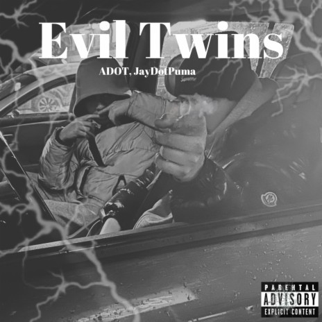 Evil Twins ft. AdotDaGeneral | Boomplay Music