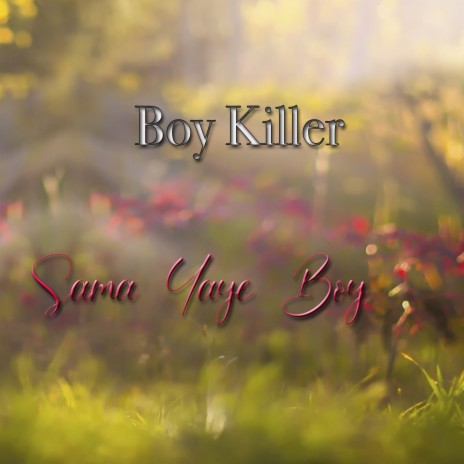 Sama Yaye Boy | Boomplay Music
