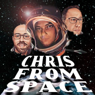 Chris From Space